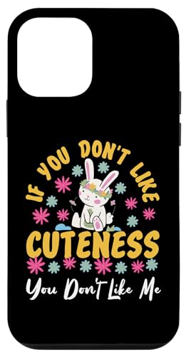 Bunny: Wenn du Niedlichkeit nicht magst, magst du mich nicht Hülle für iPhone 12 mini Bunny: Wenn du Niedlichkeit nicht magst, magst du mich nicht Hülle für iPhone 12 mini von Cute Bunny And Rabbit Designs For Kids