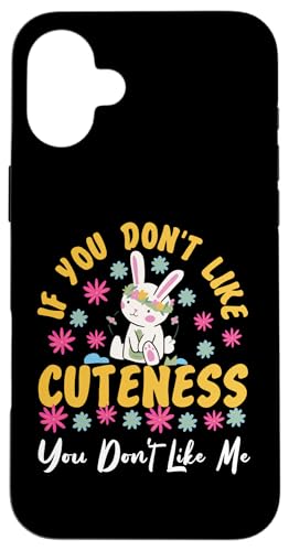 Bunny: Wenn du Niedlichkeit nicht magst, magst du mich nicht Hülle für iPhone 16 Plus Bunny: Wenn du Niedlichkeit nicht magst, magst du mich nicht Hülle für iPhone 16 Plus von Cute Bunny And Rabbit Designs For Kids