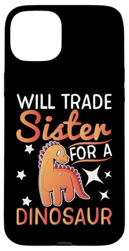 Will Trade Sister For A Dinosaurier Hülle für iPhone 15 Plus Will Trade Sister For A Dinosaurier Hülle für iPhone 15 Plus von Cute Comic Dinosaur Designs For Kids