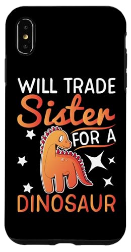Will Trade Sister For A Dinosaurier Hülle für iPhone XS Max Will Trade Sister For A Dinosaurier Hülle für iPhone XS Max von Cute Comic Dinosaur Designs For Kids