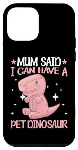 Mum Said I Can Have A Pet Dinosaurier für Kinder Hülle für iPhone 12 mini Mum Said I Can Have A Pet Dinosaurier für Kinder Hülle für iPhone 12 mini von Cute Dinosaur Family Outfits For Kids