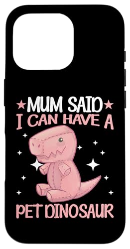 Mum Said I Can Have A Pet Dinosaurier für Kinder Hülle für iPhone 16 Pro Mum Said I Can Have A Pet Dinosaurier für Kinder Hülle für iPhone 16 Pro von Cute Dinosaur Family Outfits For Kids