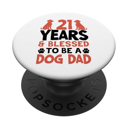 21 Jahre und Dog Dad! 21 Jahre alt, Geburtstag PopSockets Klebender PopGrip von Cute Dog Dad Birthday Design