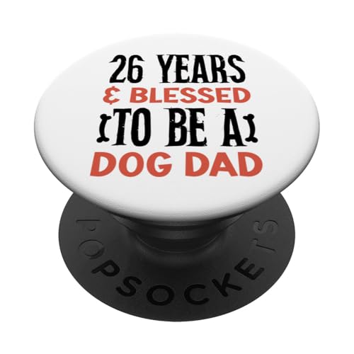 26 Jahre und Dog Dad! 26 Jahre alt, Geburtstag PopSockets Klebender PopGrip von Cute Dog Dad Birthday Design