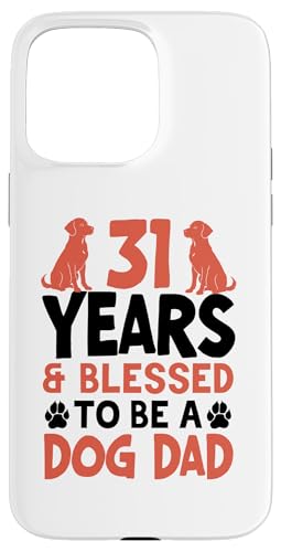 31 Jahre und Dog Dad! 31 Jahre alt, Geburtstag Hülle für iPhone 15 Pro Max 31 Jahre und Dog Dad! 31 Jahre alt, Geburtstag Hülle für iPhone 15 Pro Max von Cute Dog Dad Birthday Design