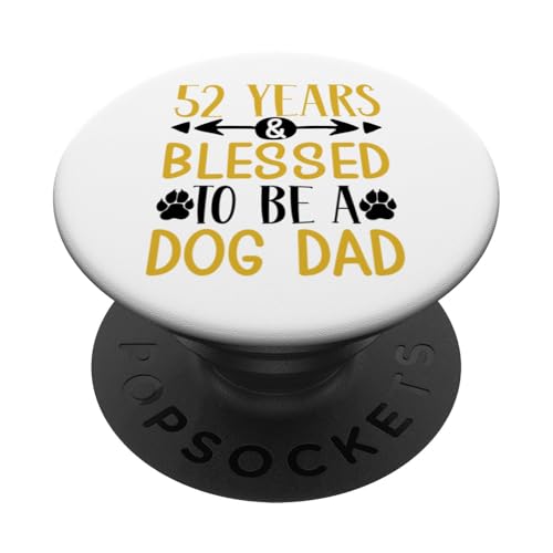 52 Jahre und Dog Dad! 52 Jahre alt, Geburtstag PopSockets Klebender PopGrip von Cute Dog Dad Birthday Design