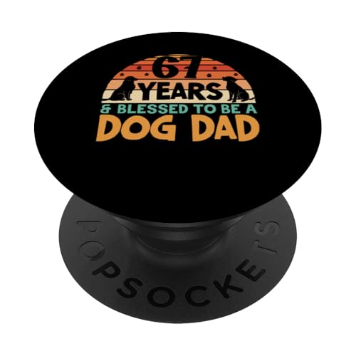 67 Jahre und Dog Dad! 67 Jahre alt, Geburtstag PopSockets Klebender PopGrip von Cute Dog Dad Birthday Design