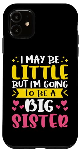 Ich mag klein sein, aber ich werde eine große Schwester sein Hülle für iPhone 11 Ich mag klein sein, aber ich werde eine große Schwester sein Hülle für iPhone 11 von Cute Family Reunion And Announcement Designs