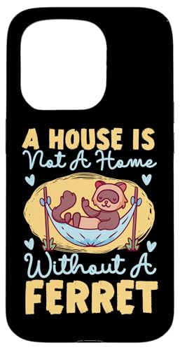 Frettchen: A House Is Not A Home Without A Frettchen Hülle für iPhone 15 Pro Frettchen: A House Is Not A Home Without A Frettchen Hülle für iPhone 15 Pro von Cute Ferret Animal Designs For Kids