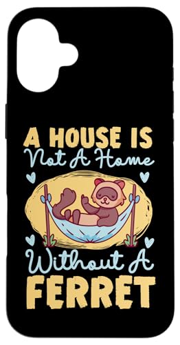Frettchen: A House Is Not A Home Without A Frettchen Hülle für iPhone 16 Plus von Cute Ferret Animal Designs For Kids