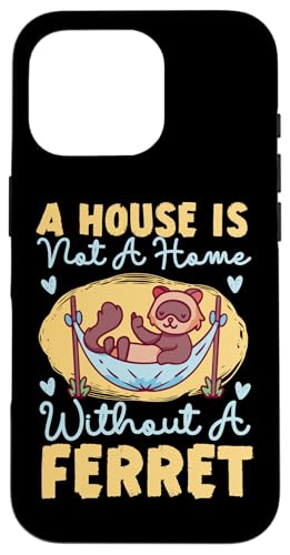 Frettchen: A House Is Not A Home Without A Frettchen Hülle für iPhone 16 Pro Frettchen: A House Is Not A Home Without A Frettchen Hülle für iPhone 16 Pro von Cute Ferret Animal Designs For Kids