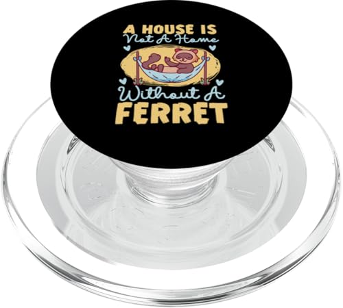 Frettchen: A House Is Not A Home Without A Frettchen PopSockets PopGrip für MagSafe Frettchen: A House Is Not A Home Without A Frettchen PopSockets PopGrip für MagSafe von Cute Ferret Animal Designs For Kids