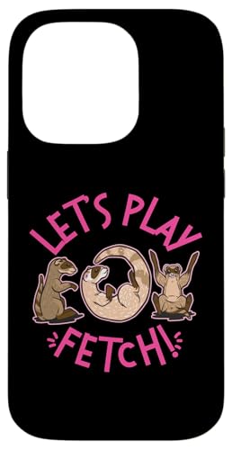 Frettchen: Let's Play Fetch! Hülle für iPhone 14 Pro Frettchen: Let's Play Fetch! Hülle für iPhone 14 Pro von Cute Ferret Animal Designs For Kids