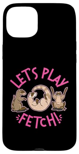 Frettchen: Let's Play Fetch! Hülle für iPhone 15 Plus Frettchen: Let's Play Fetch! Hülle für iPhone 15 Plus von Cute Ferret Animal Designs For Kids