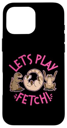 Frettchen: Let's Play Fetch! Hülle für iPhone 16 Pro Max von Cute Ferret Animal Designs For Kids