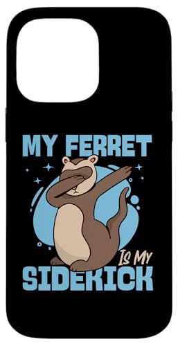 Frettchen: My Ferret Is My Sidekick Hülle für iPhone 14 Pro Max Frettchen: My Ferret Is My Sidekick Hülle für iPhone 14 Pro Max von Cute Ferret Animal Designs For Kids