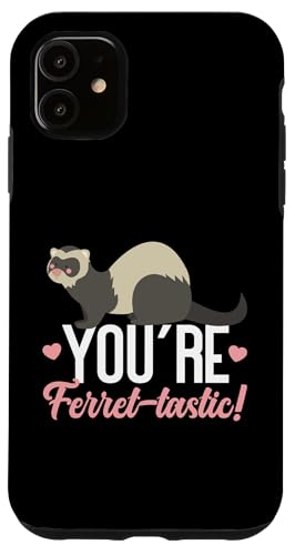 Frettchen: Sie sind Frettchen-tastisch! Hülle für iPhone 11 Frettchen: Sie sind Frettchen-tastisch! Hülle für iPhone 11 von Cute Ferret Animal Designs For Kids