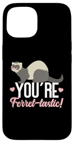 Frettchen: Sie sind Frettchen-tastisch! Hülle für iPhone 15 Frettchen: Sie sind Frettchen-tastisch! Hülle für iPhone 15 von Cute Ferret Animal Designs For Kids