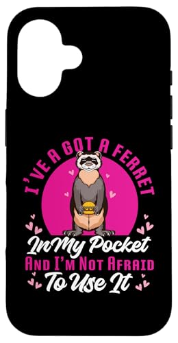 I've Got A Ferret In My Pocket And I'm Not Angid To Use It Hülle für iPhone 16 von Cute Ferret Animal Designs For Kids