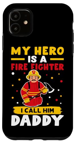 Feuerwehrmann: Mein Held ist ein Feuerwehrmann - Ich nenne ihn Papa Hülle für iPhone 11 von Cute Fire Fighter Designs For Girls And Boys