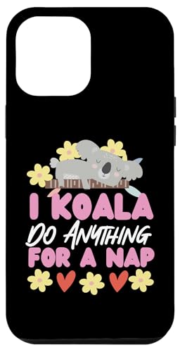Koala: Ich Koala tue alles für ein Nickerchen Hülle für iPhone 12 Pro Max Koala: Ich Koala tue alles für ein Nickerchen Hülle für iPhone 12 Pro Max von Cute Koala Designs For Girls And Boys
