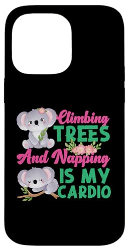 Koala: Kletterbäume und Nickerchen ist mein Cardio Hülle für iPhone 14 Pro Max Koala: Kletterbäume und Nickerchen ist mein Cardio Hülle für iPhone 14 Pro Max von Cute Koala Designs For Girls And Boys