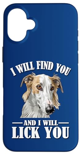 Funny Find You Lick You Russian Borzoi Dog Lover Hülle für iPhone 16 Plus von Cute Long Nose Borzoi Gift Shirts & Hoodies