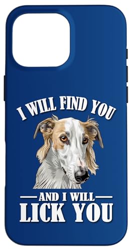 Funny Find You Lick You Russian Borzoi Dog Lover Hülle für iPhone 16 Pro Max Funny Find You Lick You Russian Borzoi Dog Lover Hülle für iPhone 16 Pro Max von Cute Long Nose Borzoi Gift Shirts & Hoodies