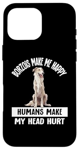 Funny Make Me Happy Not Humans Borzoi Dog Lover Hülle für iPhone 16 Pro Max Funny Make Me Happy Not Humans Borzoi Dog Lover Hülle für iPhone 16 Pro Max von Cute Long Nose Borzoi Gift Shirts & Hoodies