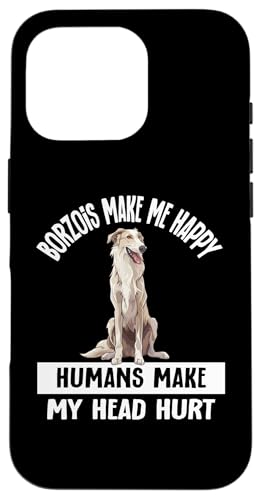 Funny Make Me Happy Not Humans Borzoi Dog Lover Hülle für iPhone 16 Pro von Cute Long Nose Borzoi Gift Shirts & Hoodies