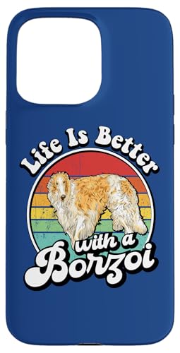 Funny Retro Vintage Life Is Better Russian Borzoi Dog Lover Hülle für iPhone 15 Pro Max von Cute Long Nose Borzoi Gift Shirts & Hoodies