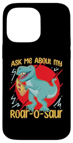 Fragen Sie mich nach meinem Roar-O-Saur T-Rex mit Pizza Hülle für iPhone 14 Pro Max Fragen Sie mich nach meinem Roar-O-Saur T-Rex mit Pizza Hülle für iPhone 14 Pro Max von Cute Matching Dinosaur Family Outfits