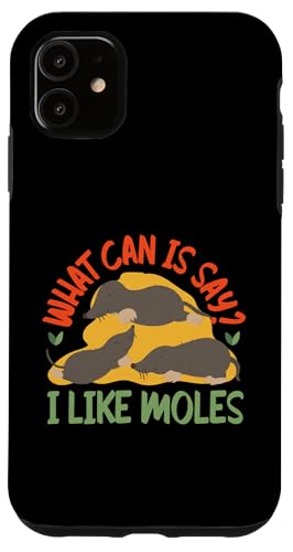 Maulwurf-Tier: Was kann ich sagen? Ich mag Maulwürfe Hülle für iPhone 11 Maulwurf-Tier: Was kann ich sagen? Ich mag Maulwürfe Hülle für iPhone 11 von Cute Mole Animal Designs For Girls And Boys