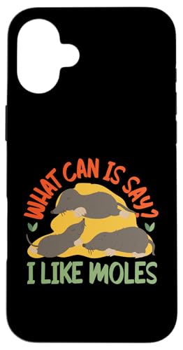 Maulwurf-Tier: Was kann ich sagen? Ich mag Maulwürfe Hülle für iPhone 16 Plus von Cute Mole Animal Designs For Girls And Boys