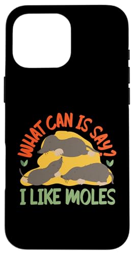 Maulwurf-Tier: Was kann ich sagen? Ich mag Maulwürfe Hülle für iPhone 16 Pro Max Maulwurf-Tier: Was kann ich sagen? Ich mag Maulwürfe Hülle für iPhone 16 Pro Max von Cute Mole Animal Designs For Girls And Boys