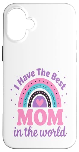 Kids I Have The Best Mom In The World Kleinkind Mädchen Mütter Hülle für iPhone 16 Plus von Cute Mothers Day 2025 Gifts Boys Girl Outfit