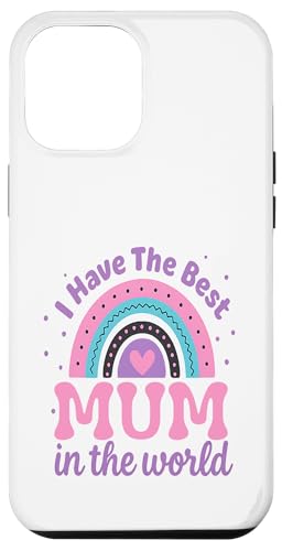 Kids I Have The Best Mum In The World Kleinkind Mädchen Mütter Hülle für iPhone 12 Pro Max von Cute Mothers Day 2025 Gifts Boys Girl Outfit