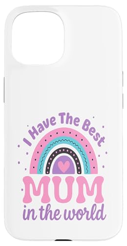 Kids I Have The Best Mum In The World Kleinkind Mädchen Mütter Hülle für iPhone 15 von Cute Mothers Day 2025 Gifts Boys Girl Outfit