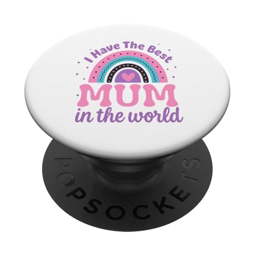 Kids I Have The Best Mum In The World Kleinkind Mädchen Mütter PopSockets Klebender PopGrip von Cute Mothers Day 2025 Gifts Boys Girl Outfit
