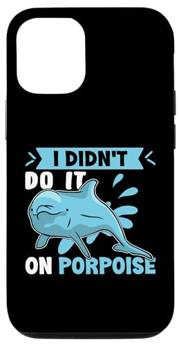 Delfine: I Didn't Do It On Porpoise Hülle für iPhone 12/12 Pro Delfine: I Didn't Do It On Porpoise Hülle für iPhone 12/12 Pro von Cute Ocean Dolphin Designs For Kids