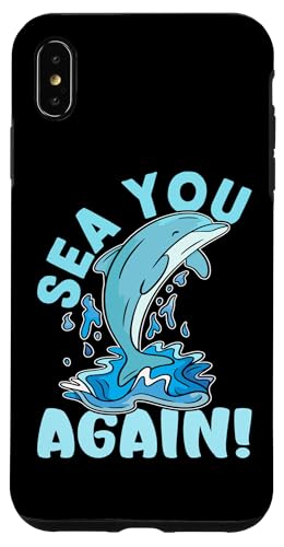 Delfine: Sea You Again! Hülle für iPhone XS Max von Cute Ocean Dolphin Designs For Kids