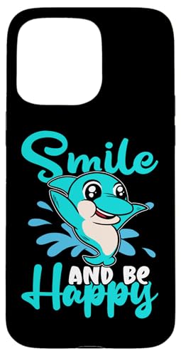 Delfine: Smile And Be Happy Hülle für iPhone 15 Pro Max von Cute Ocean Dolphin Designs For Kids