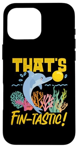 Delphin: Das ist fin-tastic! Hülle für iPhone 16 Pro Max Delphin: Das ist fin-tastic! Hülle für iPhone 16 Pro Max von Cute Ocean Dolphin Designs For Kids