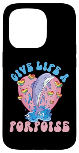 Delphin: Give Life A Porpoise Hülle für iPhone 15 Pro Delphin: Give Life A Porpoise Hülle für iPhone 15 Pro von Cute Ocean Dolphin Designs For Kids