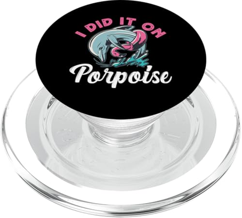 Delphin: I Did It On Porpoise PopSockets PopGrip für MagSafe Delphin: I Did It On Porpoise PopSockets PopGrip für MagSafe von Cute Ocean Dolphin Designs For Kids