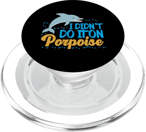 Delphin: I Didn't Do It On Porpoise PopSockets PopGrip für MagSafe Delphin: I Didn't Do It On Porpoise PopSockets PopGrip für MagSafe von Cute Ocean Dolphin Designs For Kids