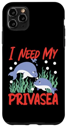 Delphin: Ich brauche meine Privasea Hülle für iPhone 11 Pro Max von Cute Ocean Dolphin Designs For Kids