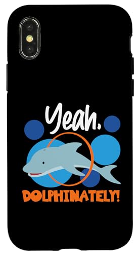 Delphin: Ja, Delphinately! Hülle für iPhone X/XS Delphin: Ja, Delphinately! Hülle für iPhone X/XS von Cute Ocean Dolphin Designs For Kids