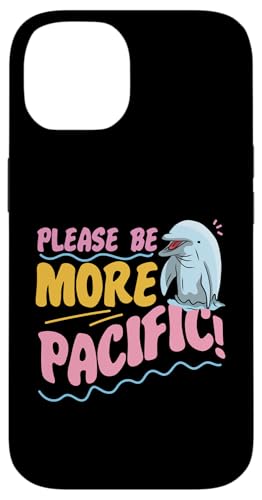 Delphin: Please Be More Pacific! Hülle für iPhone 14 von Cute Ocean Dolphin Designs For Kids
