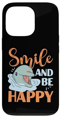 Delphin: Smile And Be Happy Hülle für iPhone 13 Pro Delphin: Smile And Be Happy Hülle für iPhone 13 Pro von Cute Ocean Dolphin Designs For Kids